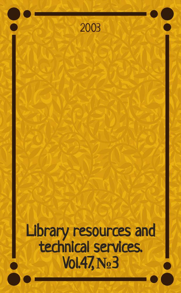 Library resources and technical services. Vol.47, №3