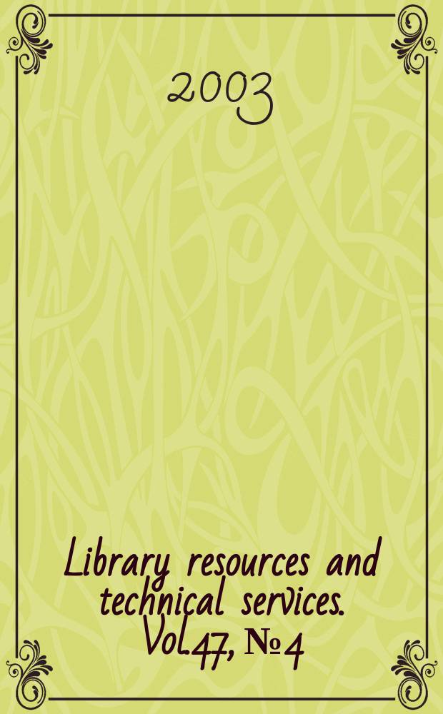 Library resources and technical services. Vol.47, №4