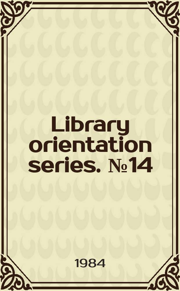 Library orientation series. №14 : Bibliographic instruction and the learningprocess