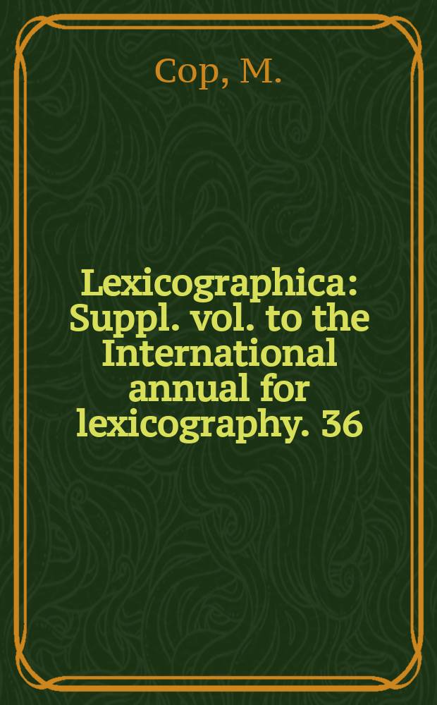 Lexicographica : Suppl. vol. to the International annual for lexicography. 36 : Babel unravelled