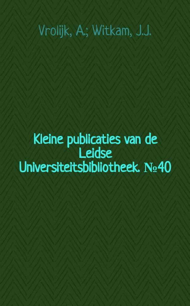 Kleine publicaties van de Leidse Universiteitsbibliotheek. №40 : Duistere machten