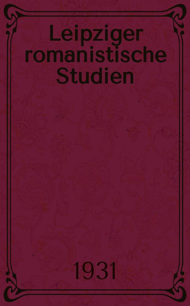 Leipziger romanistische Studien : I. Sprachwissenschaftliche reihe. 1931, H.1 : Die französische Handel Sprache im 17. jahrhundert