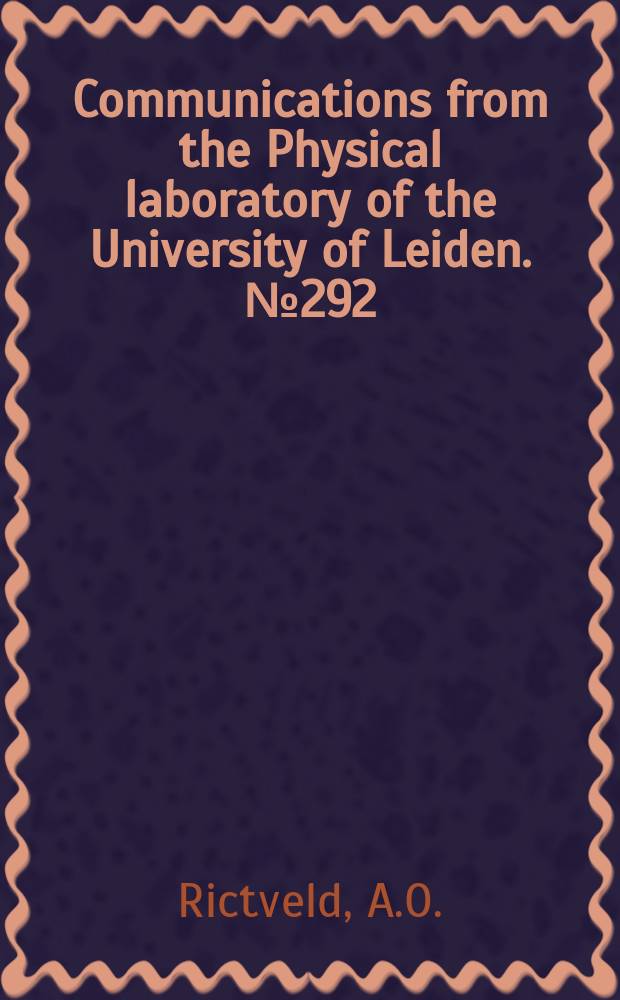 Communications from the Physical laboratory of the University of Leiden. №292 : Measurements on the viscosity of mixtures of helium and argon ; A method to remove hydrogen from inert gases