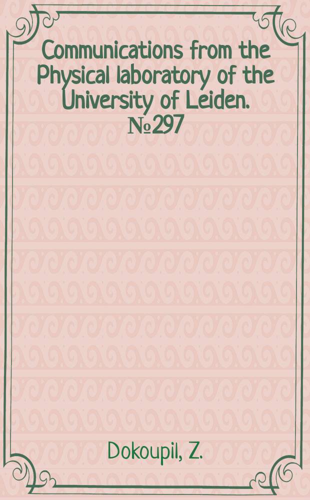 Communications from the Physical laboratory of the University of Leiden. №297 : On the equilibrium between the solid phase and the gas phase of the systems hydrogen-nitrogen, hydrogen-carbon monoxide and hydrogen-nitrogen carbon-monoxide