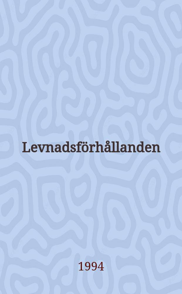 Levnadsförhållanden : Rapport. Bärns hälsa