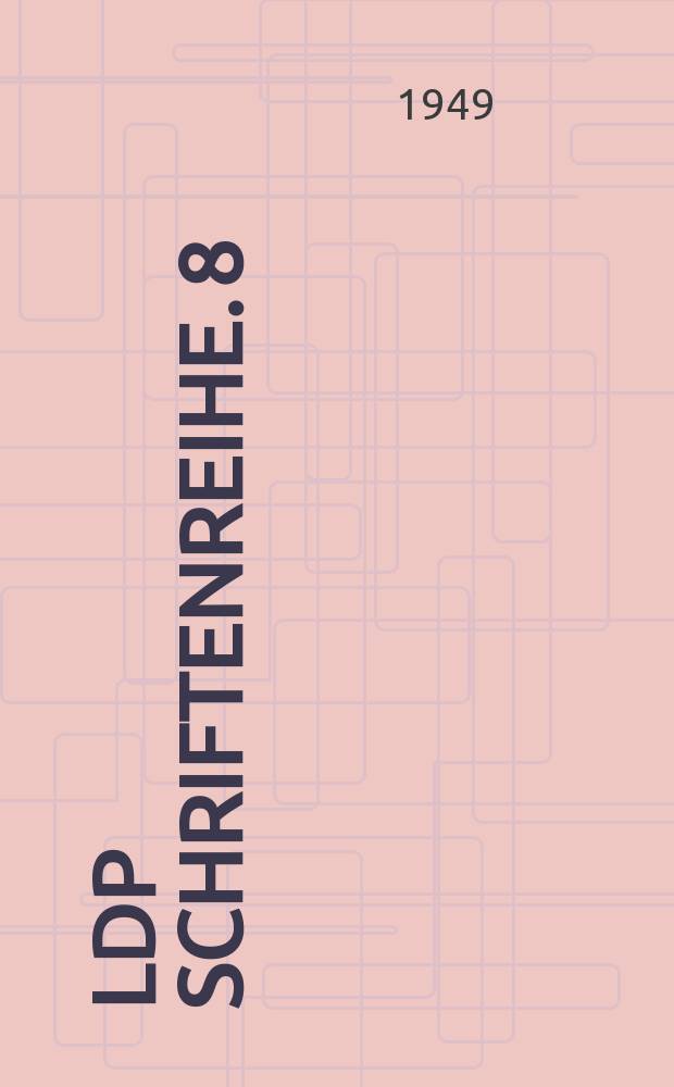LDP Schriftenreihe. 8 : Die Verfassung des Landes Sachsen- Anhalt in Frage und Antwort