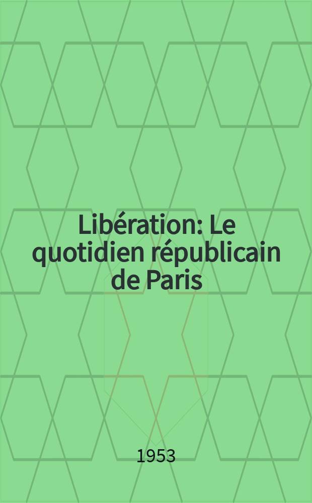 Libération : Le quotidien républicain de Paris