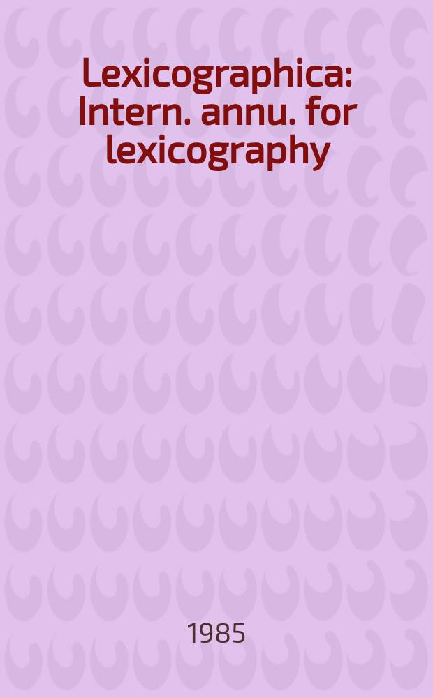 Lexicographica : Intern. annu. for lexicography