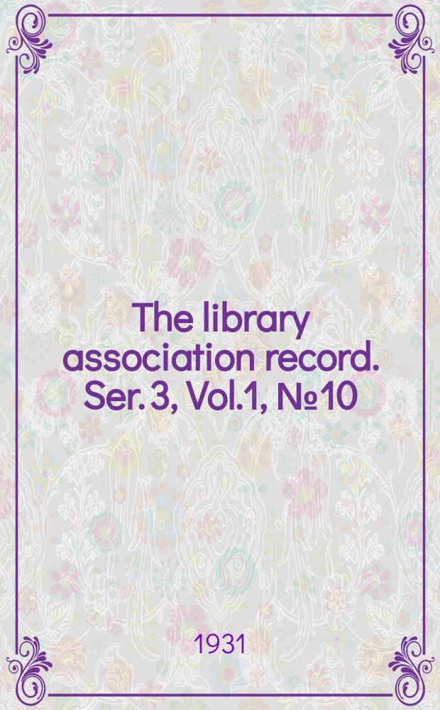 The library association record. Ser. 3, Vol.1, №10