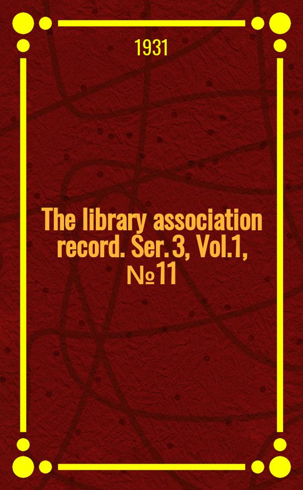 The library association record. Ser. 3, Vol.1, №11