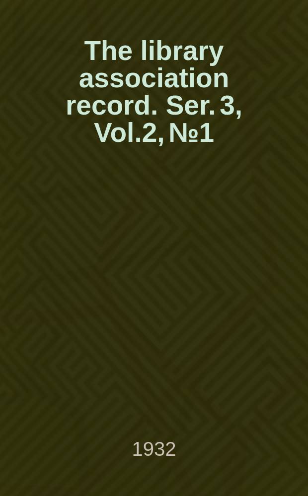 The library association record. Ser. 3, Vol.2, №1