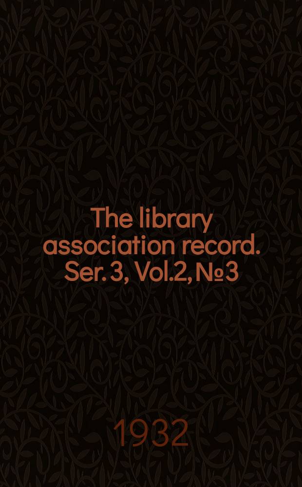 The library association record. Ser. 3, Vol.2, №3