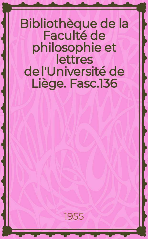Bibliothèque de la Faculté de philosophie et lettres de l'Université de Liège. Fasc.136 : L'idée romantique de la poésie en Angleterre
