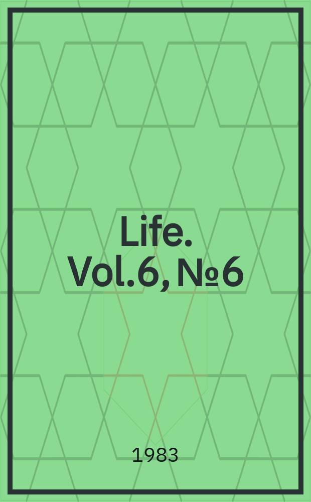 Life. Vol.6, №6
