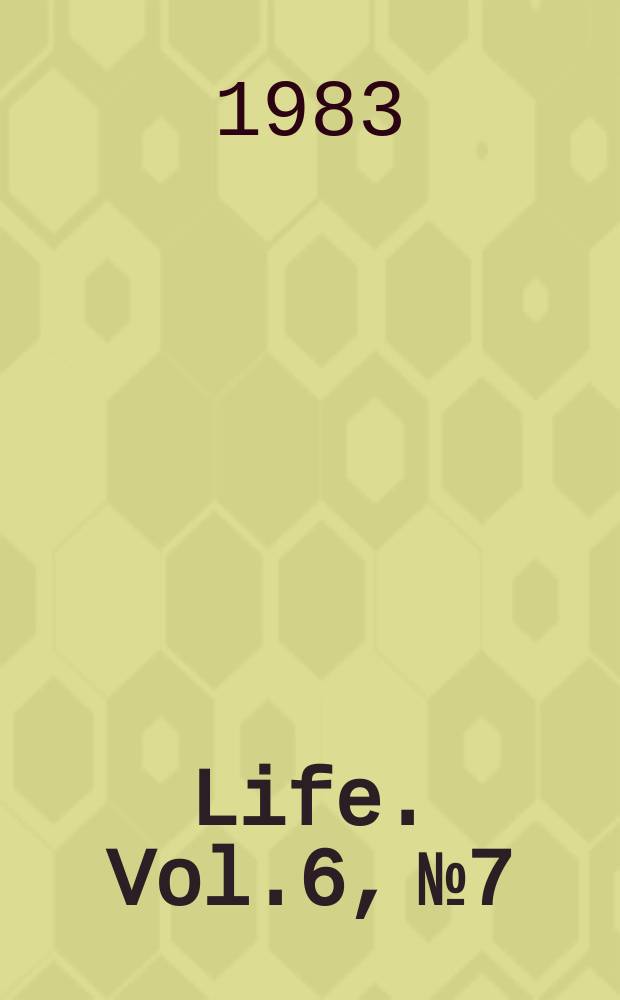 Life. Vol.6, №7