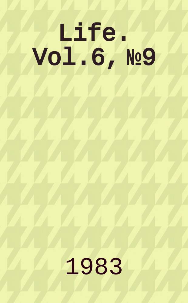 Life. Vol.6, №9