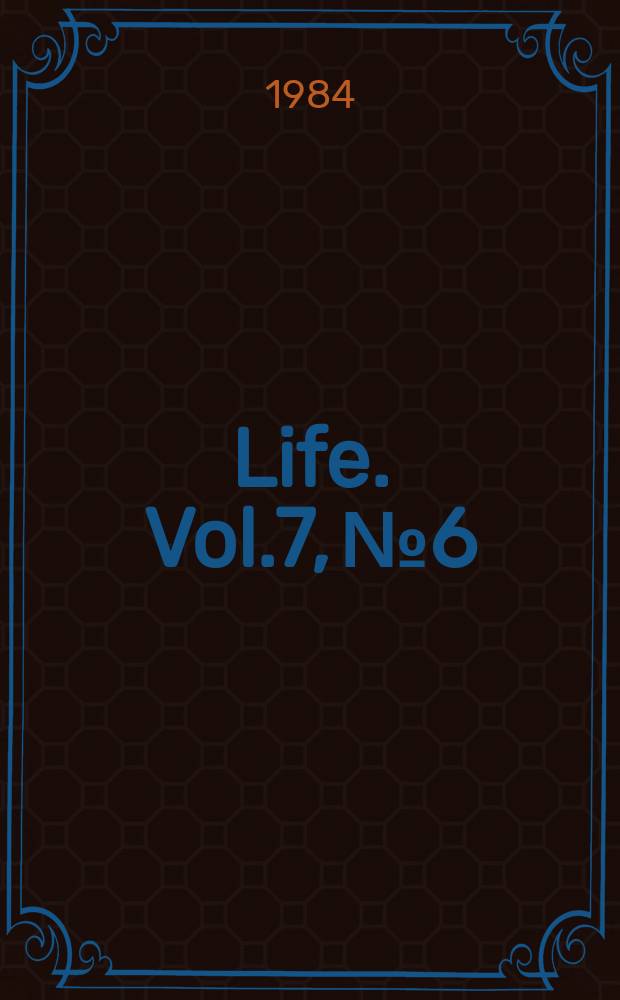 Life. Vol.7, №6