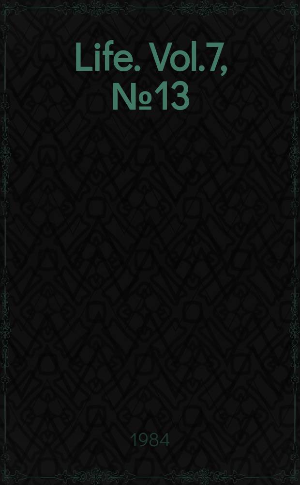 Life. Vol.7, №13