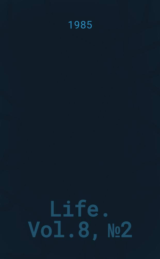 Life. Vol.8, №2