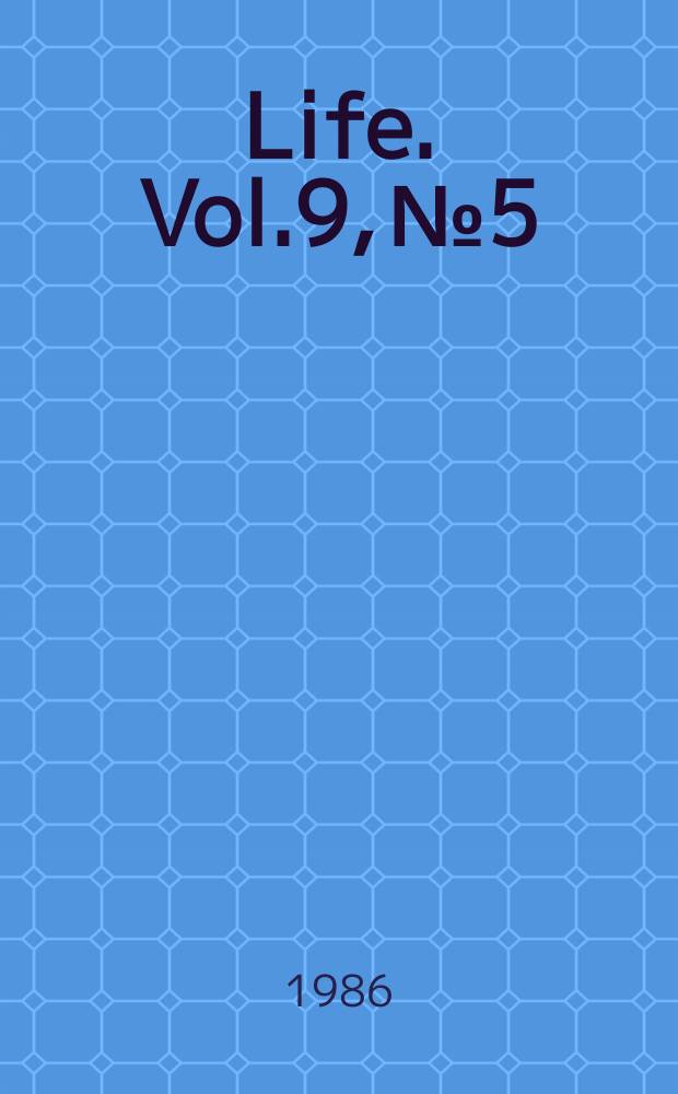 Life. Vol.9, №5