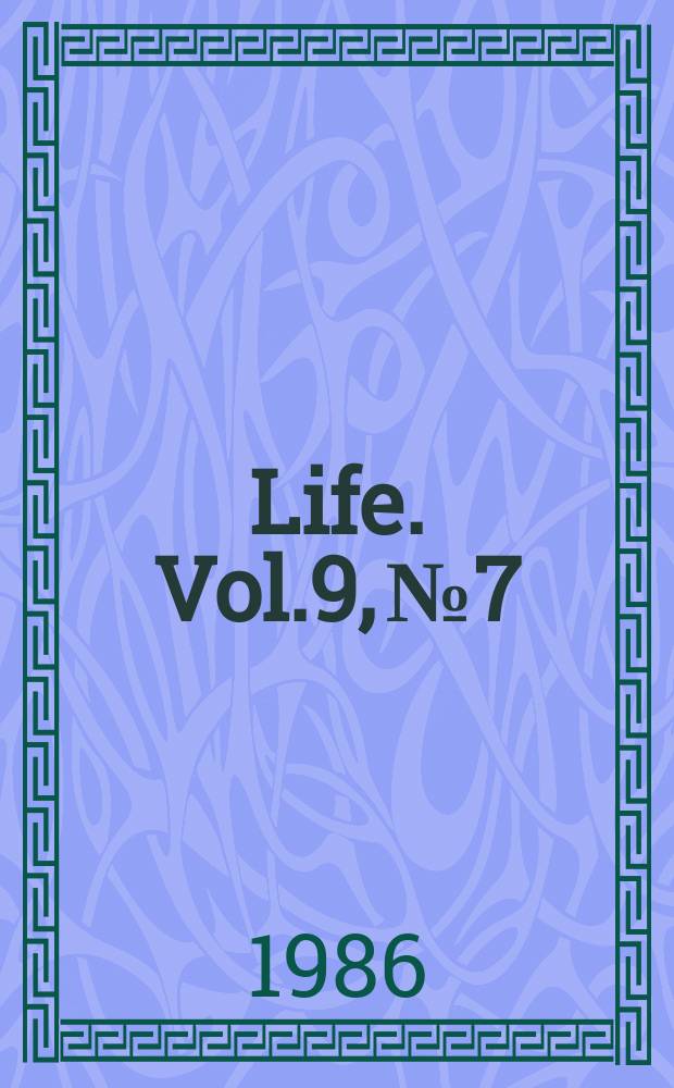 Life. Vol.9, №7