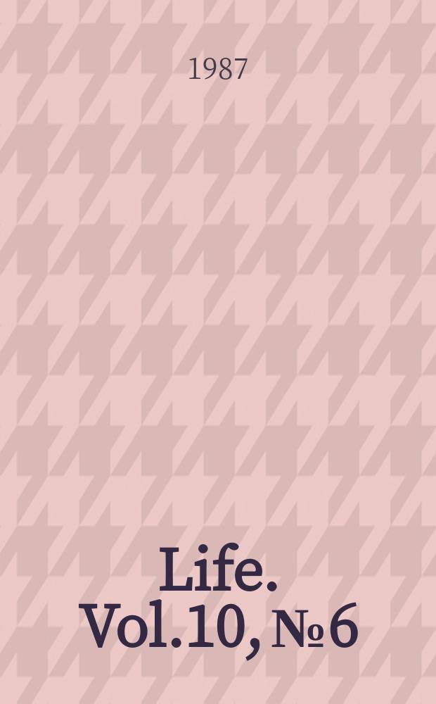 Life. Vol.10, №6
