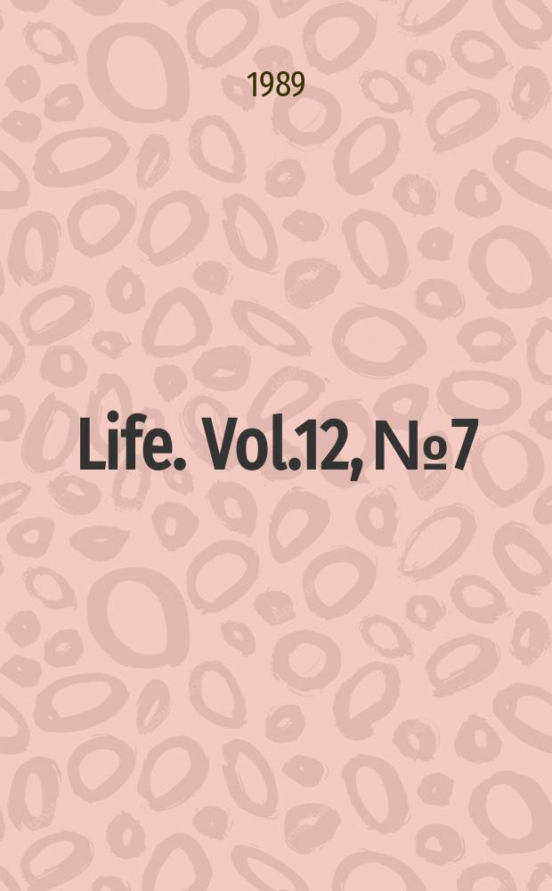 Life. Vol.12, №7