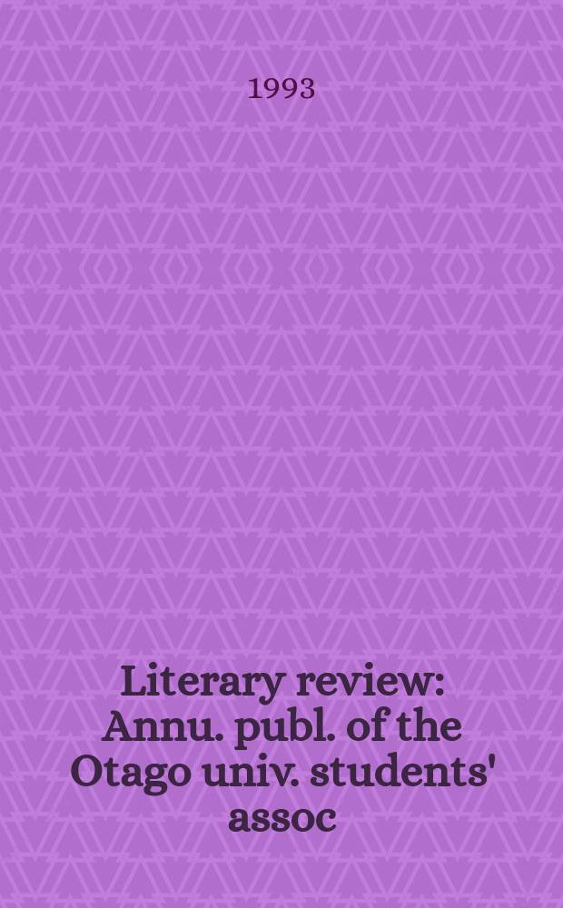 Literary review : Annu. publ. of the Otago univ. students' assoc : (Dream)