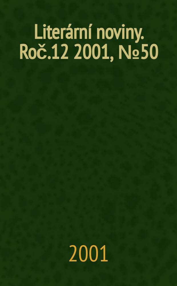 Literární noviny. Roč.12 2001, №50