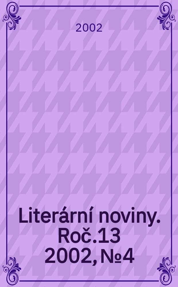 Literární noviny. Roč.13 2002, №4