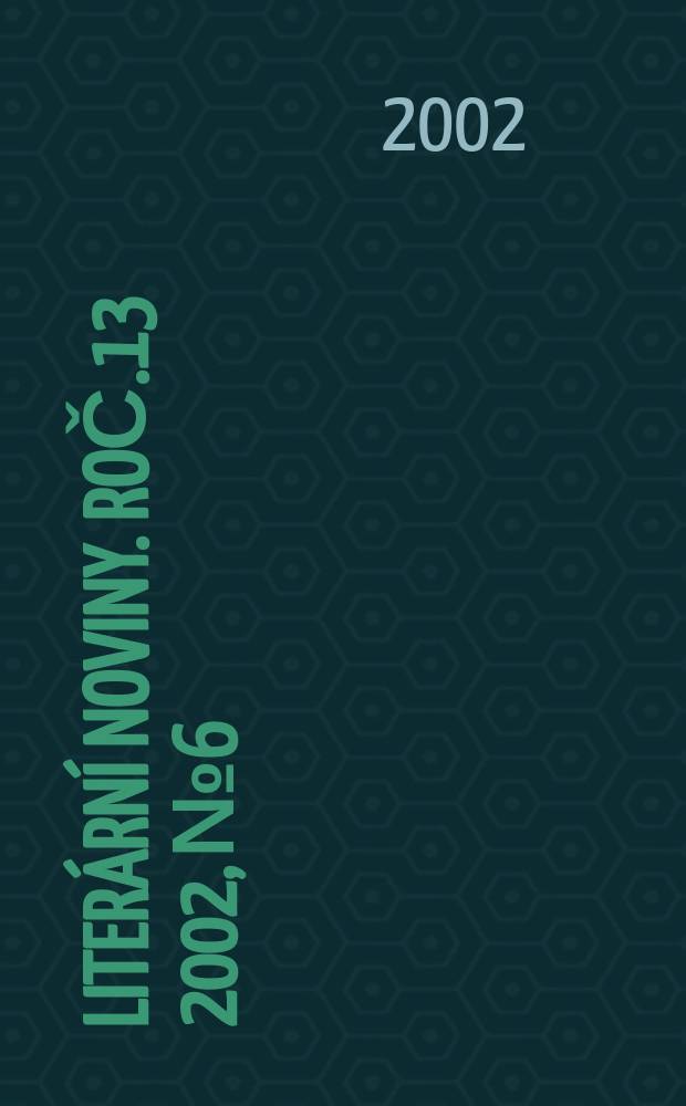 Literární noviny. Roč.13 2002, №6