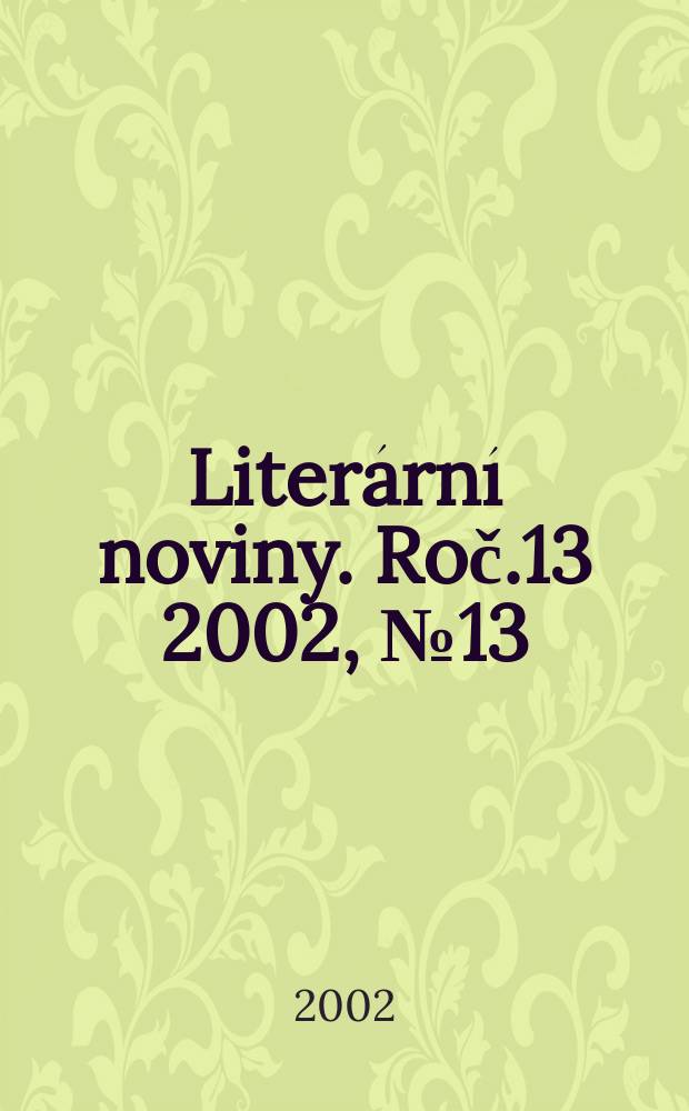 Literární noviny. Roč.13 2002, №13