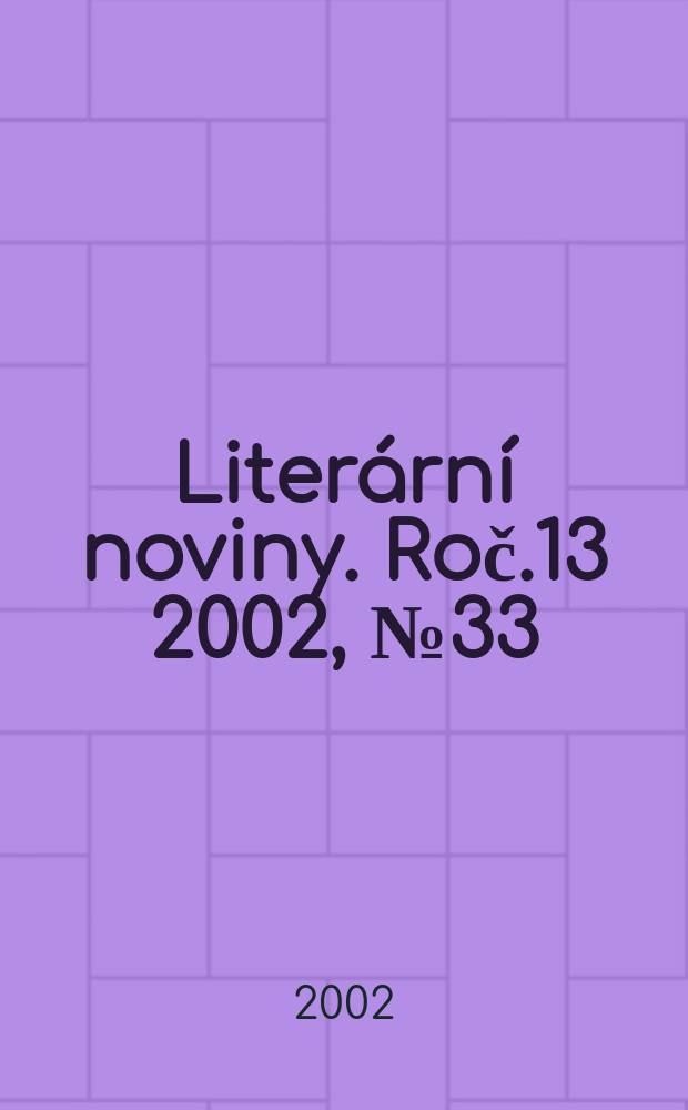 Literární noviny. Roč.13 2002, №33