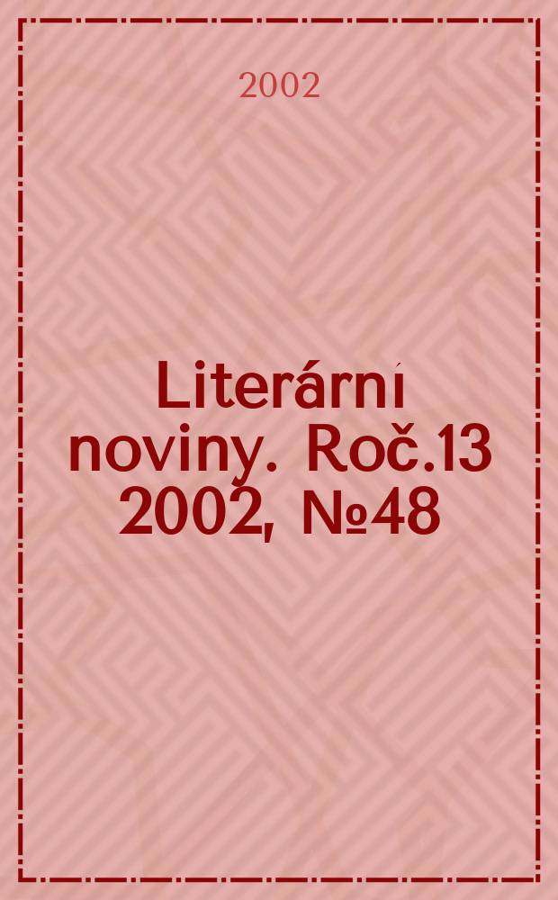 Literární noviny. Roč.13 2002, №48
