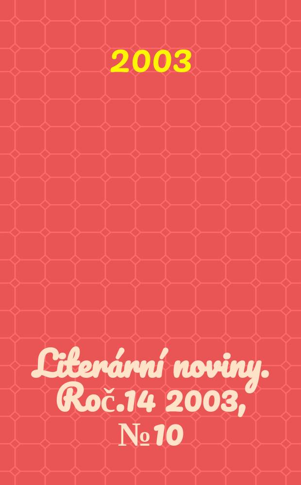 Literární noviny. Roč.14 2003, №10