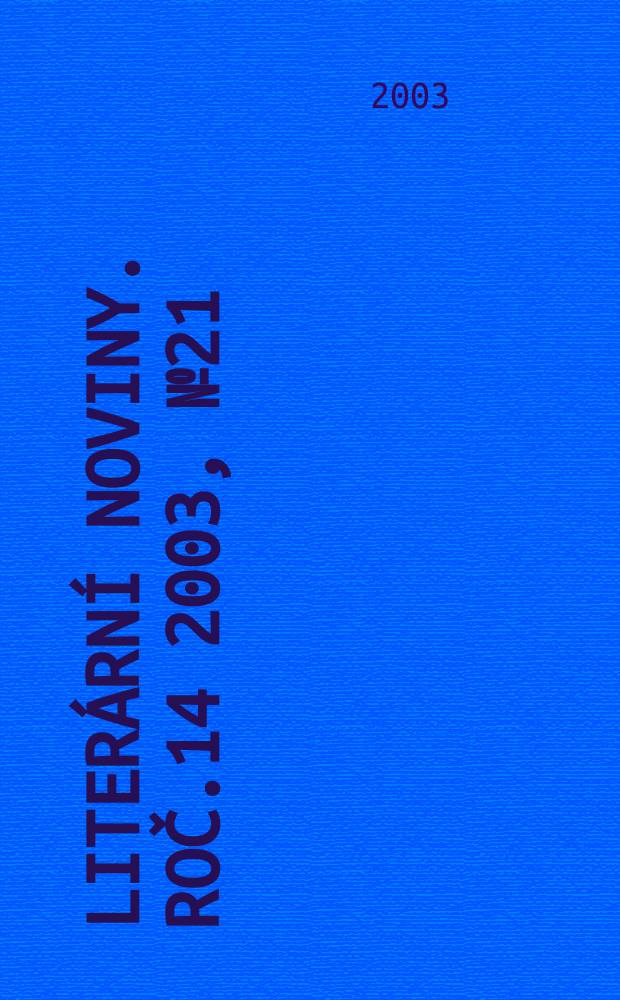 Literární noviny. Roč.14 2003, №21