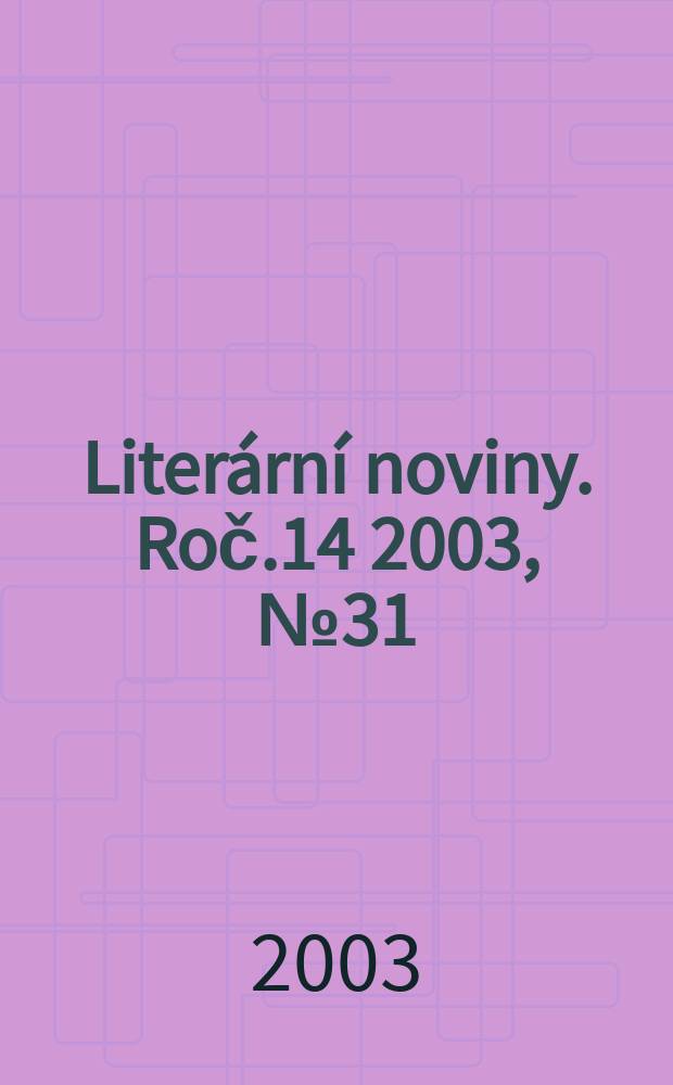 Literární noviny. Roč.14 2003, №31