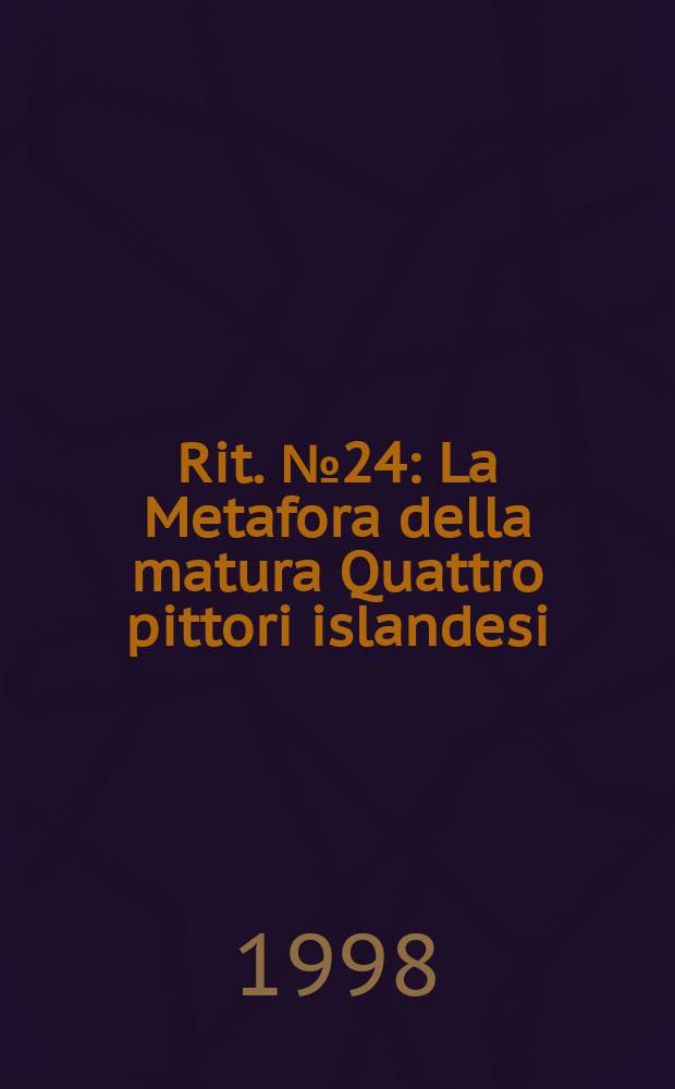 Rit. №24 : La Metafora della matura Quattro pittori islandesi
