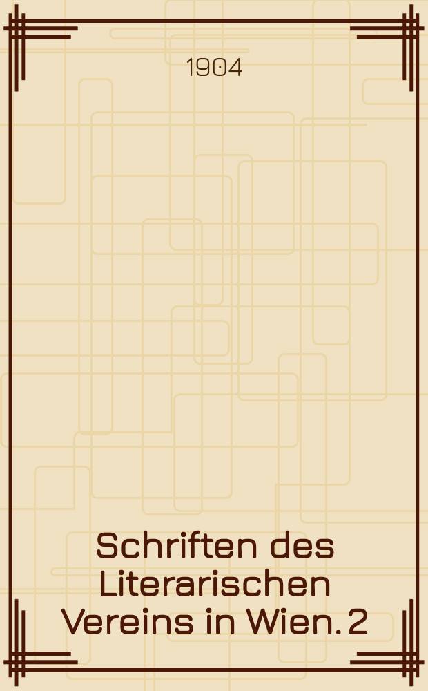 Schriften des Literarischen Vereins in Wien. 2 : Aus meinem Leben