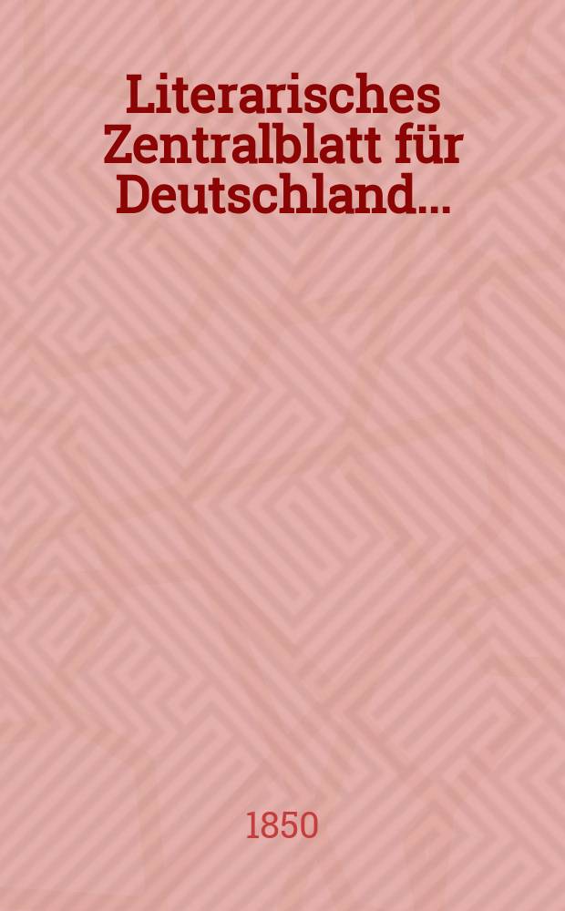 Literarisches Zentralblatt für Deutschland ...