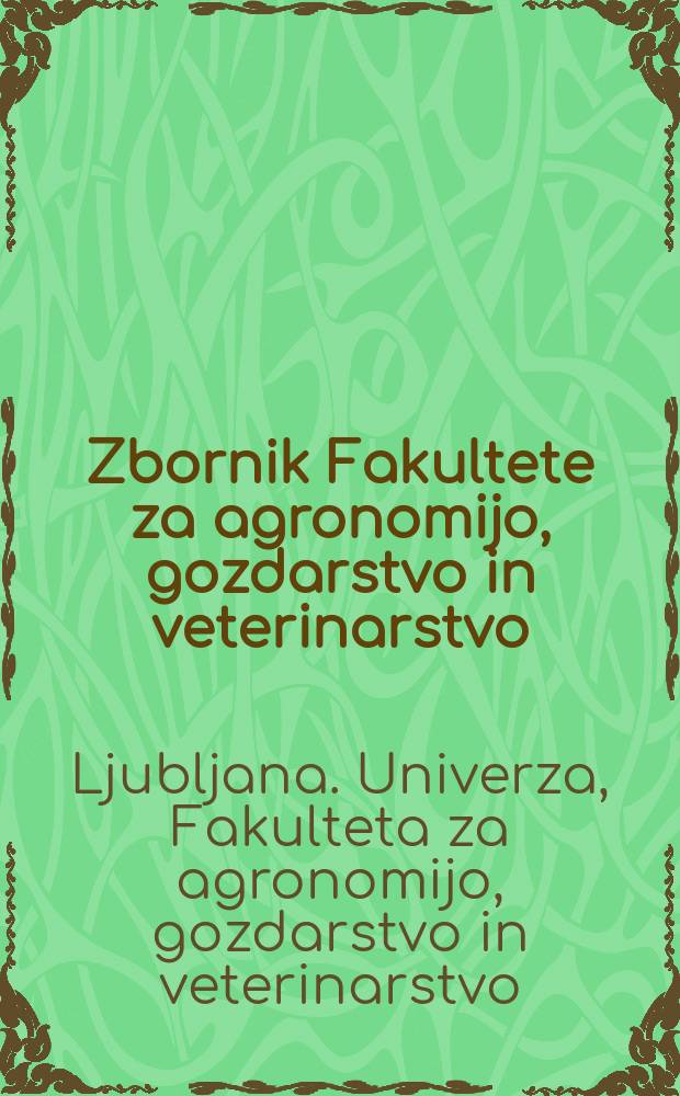 Zbornik Fakultete za agronomijo, gozdarstvo in veterinarstvo