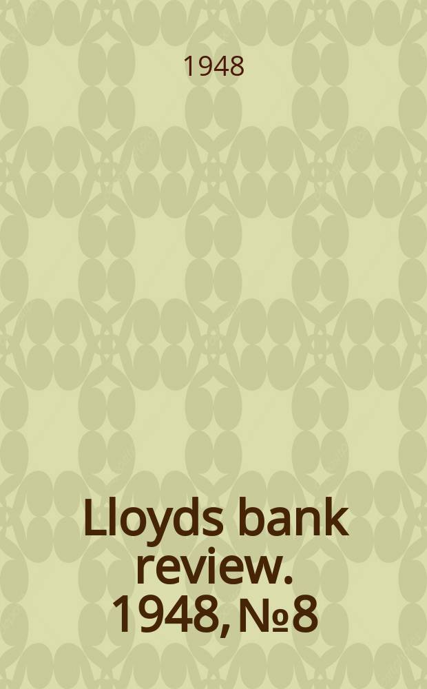 Lloyds bank review. 1948, №8