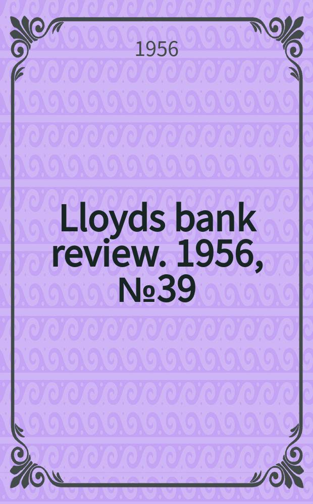 Lloyds bank review. 1956, №39