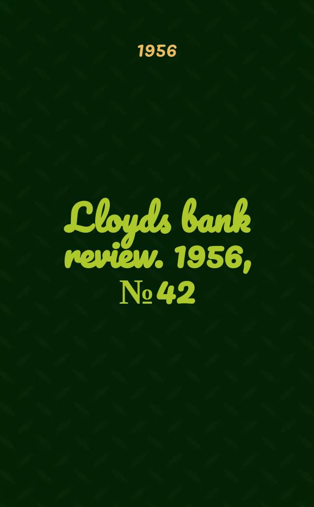 Lloyds bank review. 1956, №42