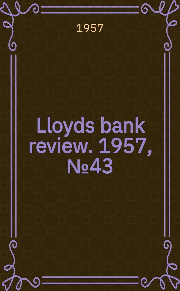 Lloyds bank review. 1957, №43