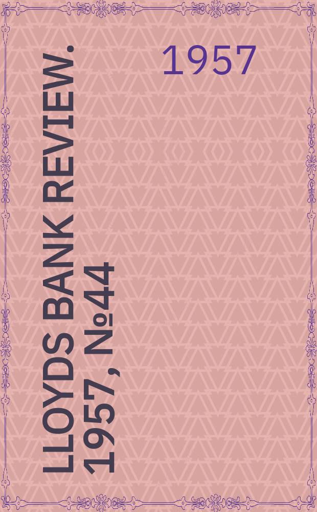 Lloyds bank review. 1957, №44