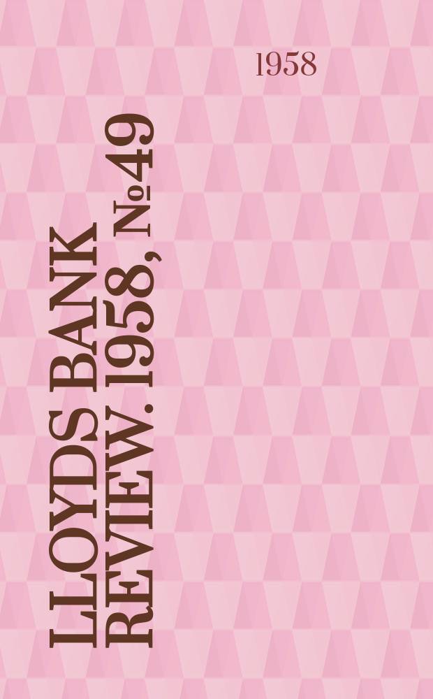 Lloyds bank review. 1958, №49