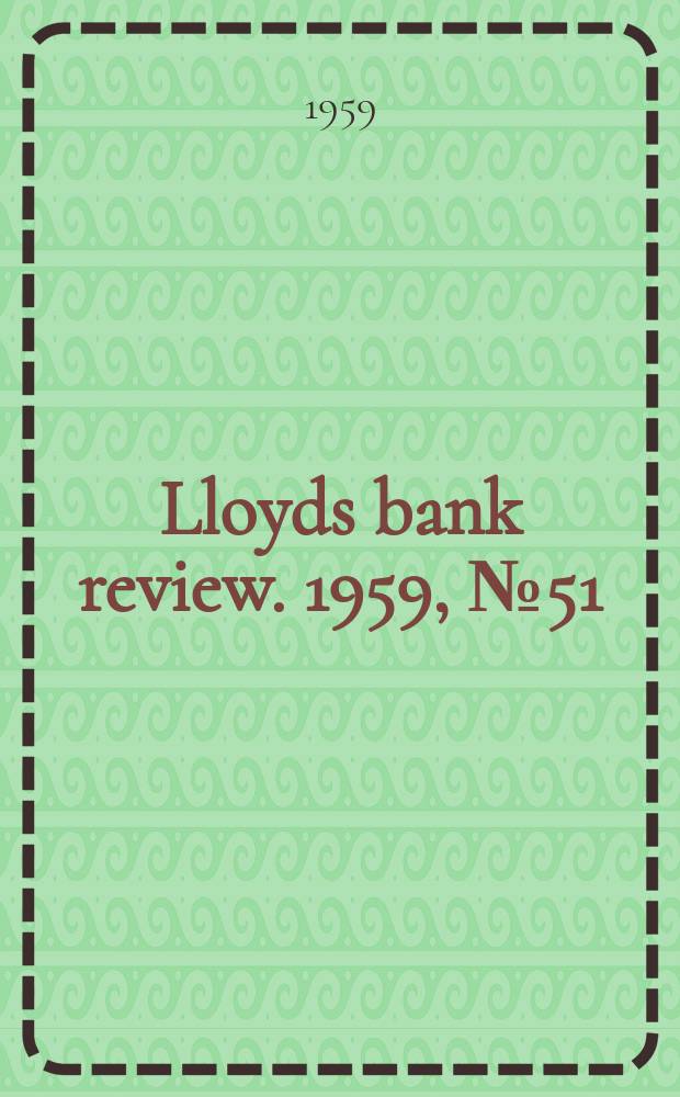 Lloyds bank review. 1959, №51