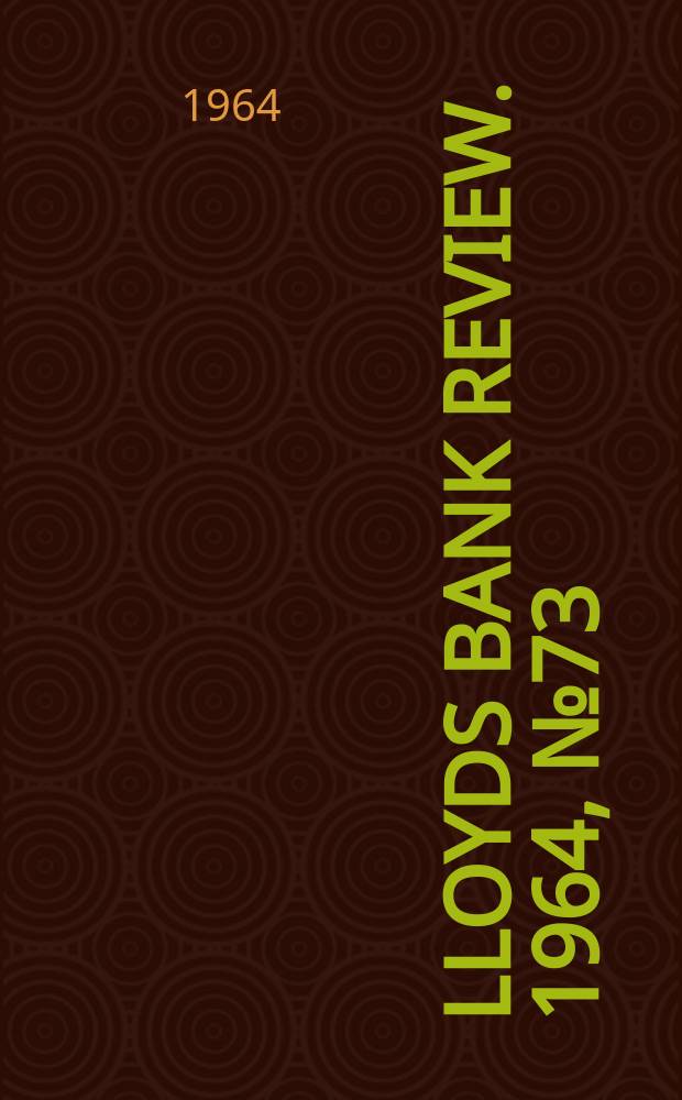 Lloyds bank review. 1964, №73