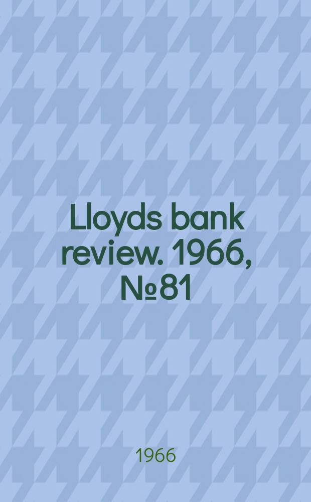 Lloyds bank review. 1966, №81